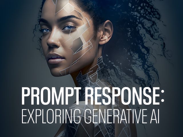 Graphic showing an AI generated woman in the background with the text Prompt Response: Exploring Generative AI over top of it.