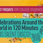 Celebrations Around the World & Silent Disco