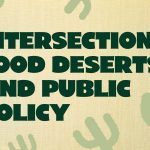 Intersection: Food Deserts and Public Policy