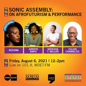 graphic of Sonic Assembly: On Afrofuturism and Performance showing speakers, Kesswa, Jordyn Davis, Natasha T. Miller, and Julian Chambliss.