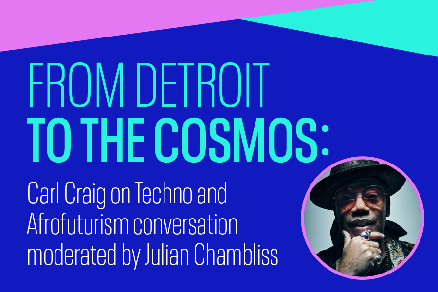 From Detroit to the Cosmos: Carl Craig on Techno and Afrofuturism (SOLD OUT)