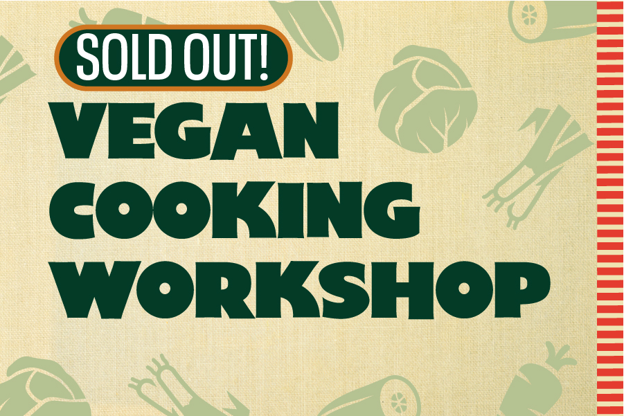 Vegan Cooking Workshop (SOLD OUT)