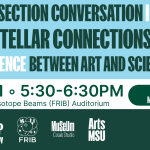 Intersection Conversation: Stellar Connections Between Art and Science