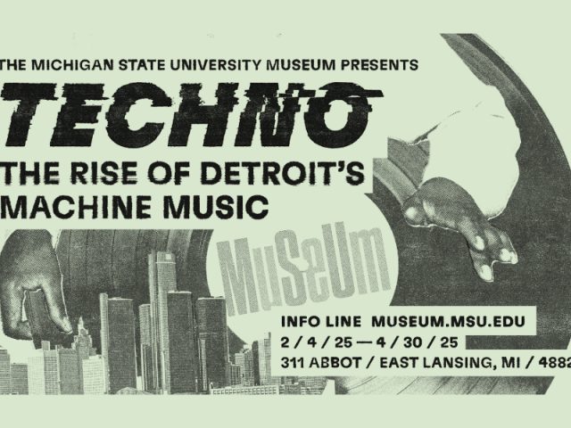 A promotional poster for the Michigan State University Museum exhibit titled "Techno: The Rise of Detroit's Machine Music." The poster features a distressed, glitch-style font for the word "Techno" and bold lettering for the subtitle. A monochromatic design shows a hand over a vinyl record, paired with a silhouette of Detroit's skyline. The information includes the exhibit dates, "2/4/25 – 4/30/25," the museum's website ("museum.msu.edu"), and the address "311 Abbot, East Lansing, MI 48823." The aesthetic combines vintage and industrial themes, emphasizing Detroit's role in the techno music movement.