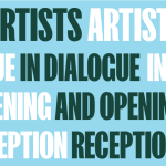 Artists in Dialogue and Opening Reception