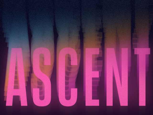 The word "Ascent" in hot pink letters that appear to be in motion