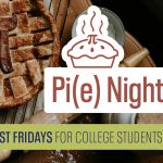 First Fridays | Pi(e) Night