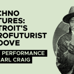 Performance | Techno Futures: Detroit's Afrofuturist Groove