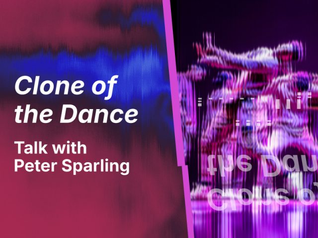 Promotional graphic for an event titled "Clone of the Dance: Talk with Peter Sparling." The left side displays white text over a red and blue abstract digital background. The right side features a distorted, glitched image of dancers in dynamic poses under purple lighting, suggesting themes of movement, duplication, and digital manipulation.
