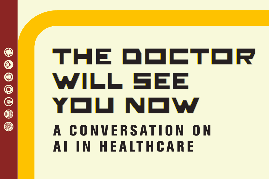 The Doctor Will See You Now: A conversation on AI in healthcare 