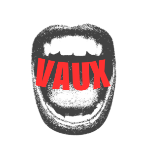 A black-and-white graphic of an open mouth with the word "VAUX" in bold red capital letters stretched across the opening. The high-contrast design features a grainy, photocopied aesthetic on a white background, creating a striking, punk-inspired visual identity.